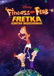 Plakat z filmu Fineasz i Ferb: Fretka kontra Wszechświat